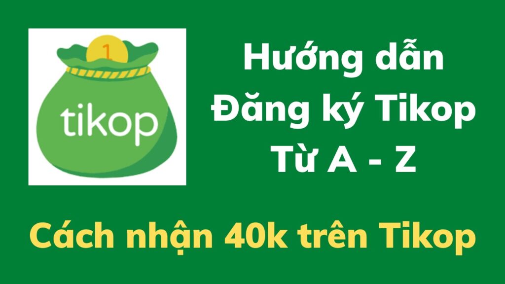 Cách kiếm tiền trên ứng dụng Tikop